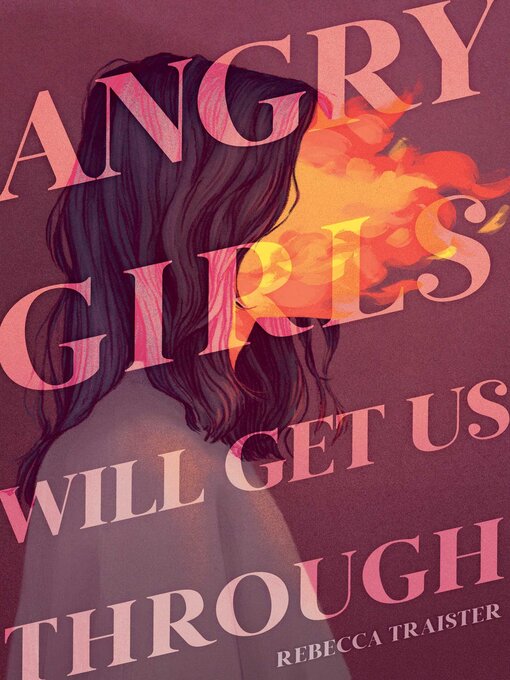Title details for Angry Girls Will Get Us Through by Rebecca Traister - Wait list